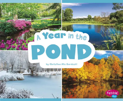 A Year in the Pond by Christina MIA Gardeski