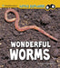 Wonderful Worms by Megan Cooley Peterson