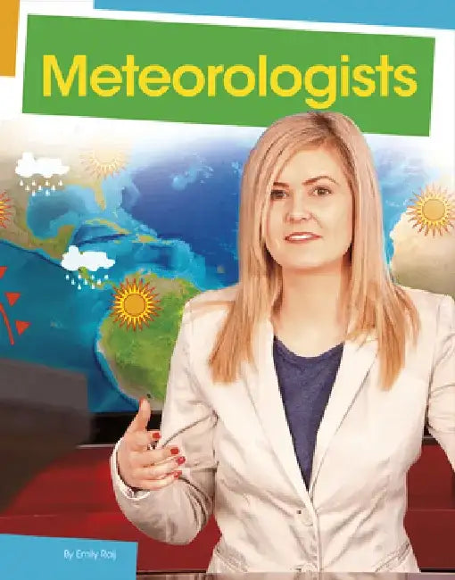 Meteorologists by Emily Raij
