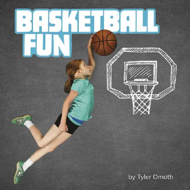 Basketball Fun by Tyler Omoth