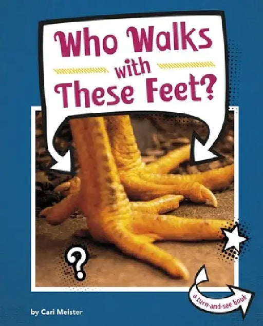 Who Walks with These Feet? by Cari Meister