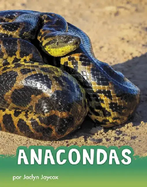 Anacondas by Jaclyn Jaycox
