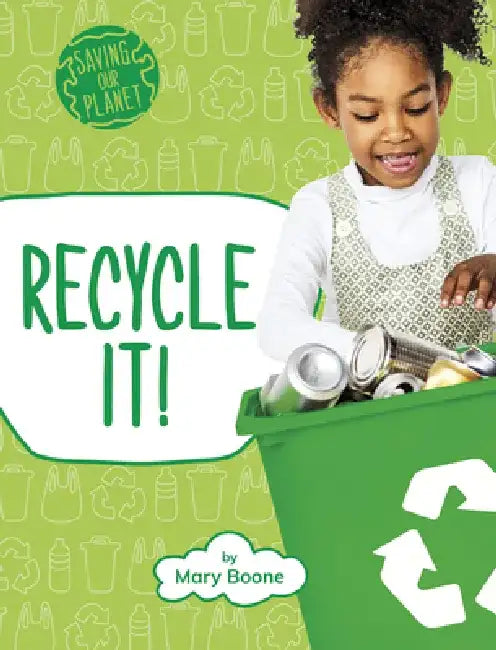 Recycle It! by Mary Boone
