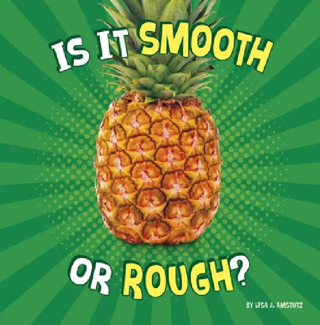 Is It Smooth or Rough? by Lisa J. Amstutz