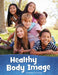 Healthy Body Image by Martha E. H. Rustad