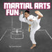 Martial Arts Fun by Cari Meister