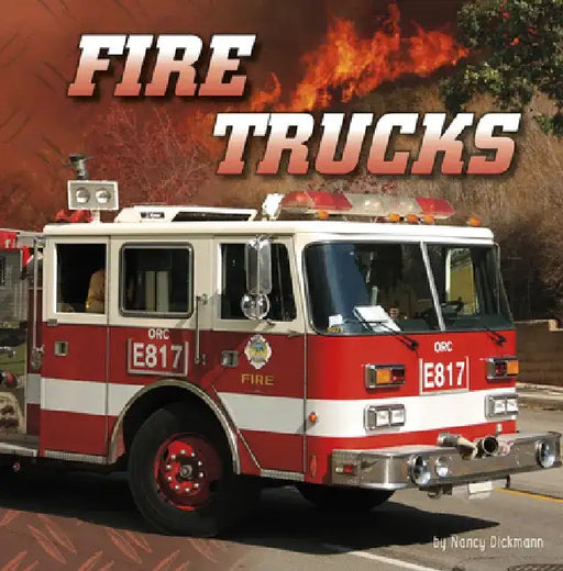 Fire Trucks by Nancy Dickmann