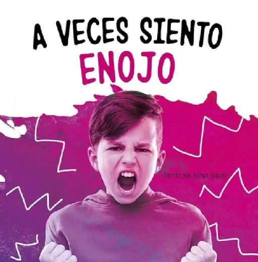 A Veces Siento Enojo by Jaclyn Jaycox
