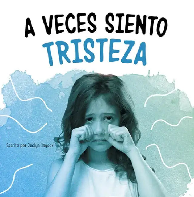 A Veces Siento Tristeza by Jaclyn Jaycox