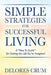 Simple Strategies for Successful Living: A "How To Guide" for Getting the Life You've Imagined by Delores Crum