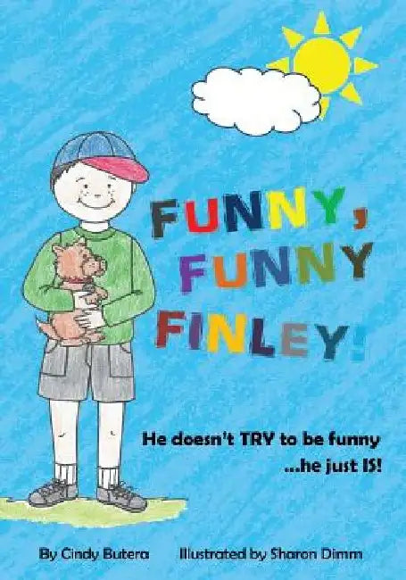 Funny, Funny Finley! by Cindy Butera