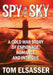 Spy in the Sky: A Cold War Story of Espionage, Romance and Intrigue by Tom Elsasser