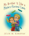 My Brother is Like a Mystery-Flavored Candy by Julie M. Karavas