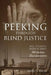 Peeking Through Blind Justice: One Person's Fight Against Workplace Discrimination by Marcy Rich