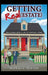 Getting Real (Estate): True Scenes from a Life of Everyday Chaos by Markus a. Dawson