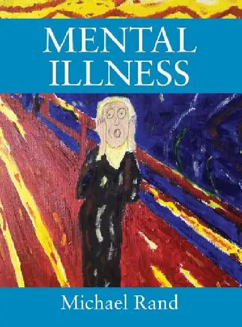 Mental Illness by Michael Rand