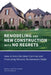REMODELING and NEW CONSTRUCTION with NO REGRETS: How to Avoid the Most Common and Frustrating Mistakes Homeowners Make by Gary R. Palmer