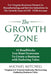 The Growth Zone: 10 Roadblocks You Must Overcome To Create a Business with Enduring Value by Michael Mitchell