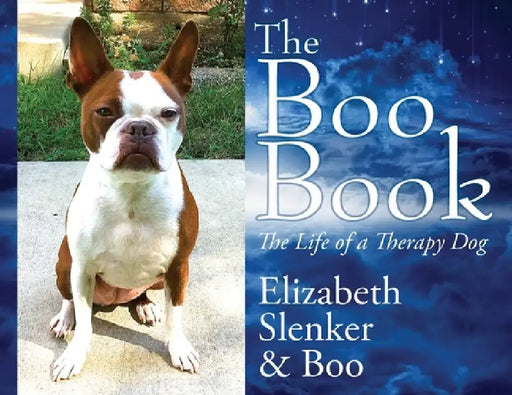 The Boo Book: The Life of a Therapy Dog by Elizabeth Slenker