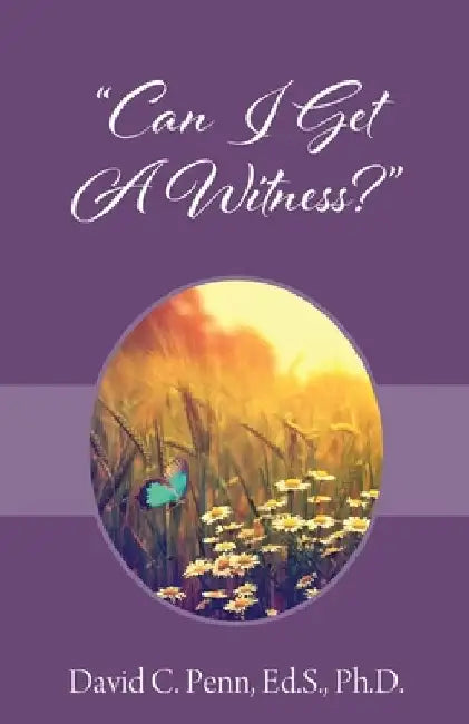 "Can I Get A Witness?" by David C. Penn