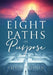 Eight Paths of Purpose by Tuvia Teldon