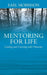 Mentoring for Life: Leading and Learning with Character by Earl Morrison