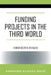 Funding Projects in the Third World: Hidden Secrets Revealed by Karamba Elhadj Bayo
