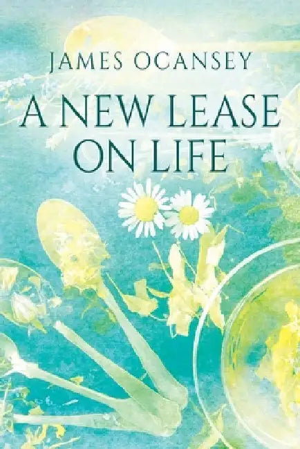 A New Lease on Life by James Ocansey