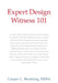 Expert Design Witness 101 by Fidsa Cooper C. Woodring