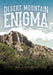 Desert Mountain Enigma by B. H. Luther