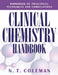 Clinical Chemistry Handbook: Workbook of Principles, Techniques and Correlations by N. T. Coleman