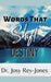 Words That Shift Destiny by Josy Rey-Jones