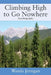 Climbing High to Go Nowhere: Autobiography by Wanda Jernigan