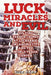 LUCK, MIRACLES and EVIL: Solving Terror Crimes at Lockerbie, Oklahoma City and The World Trade Center by Rick Hahn