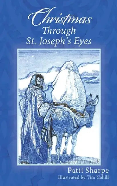 Christmas Through St. Joseph's Eyes by Patti Sharpe