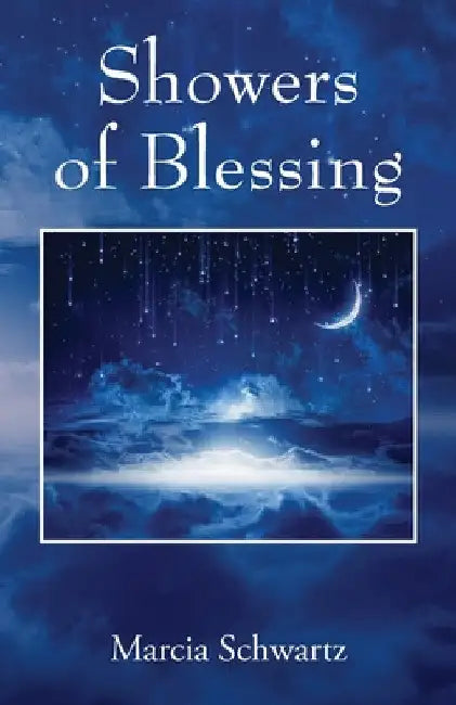 Showers of Blessing by Marcia Schwartz