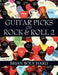 Guitar Picks of Rock & Roll 2: The Deluxe Edition by Brian Bouchard