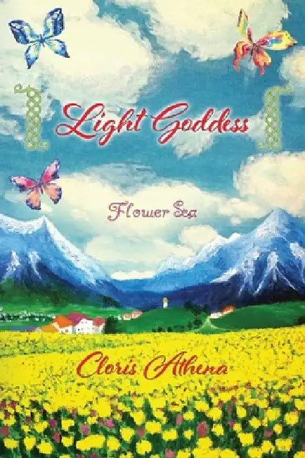 Light Goddess: Flower Sea by Cloris Athena