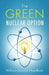 The Green Nuclear Option by William Donald Needham