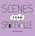 Scenes from Spiceville by Kia Mosenthal