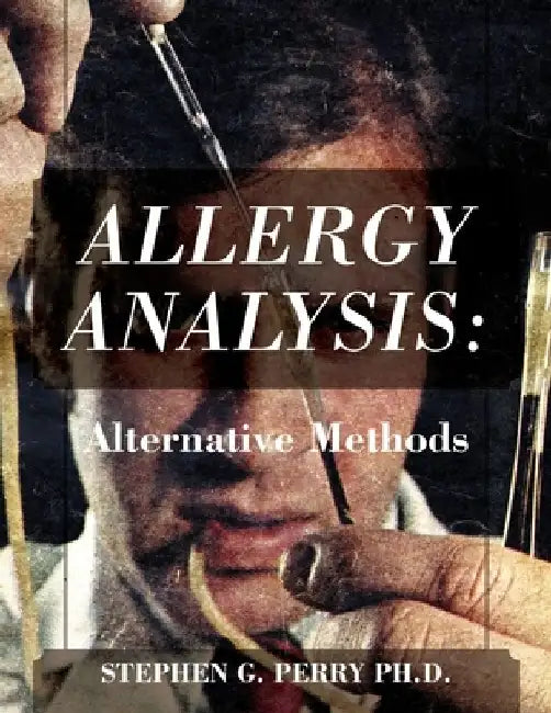 Allergy Analysis: Alternative Methods by Stephen G. Perry