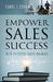 Empower Sales Success: With Effective Sales Training by Carol L. Cohen