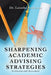 Sharpening Academic Advising Strategies: Evaluation and Assessment by Latosha Anderson