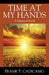 Time At My Hands: A Historical Novel by Frank T. Cadicamo