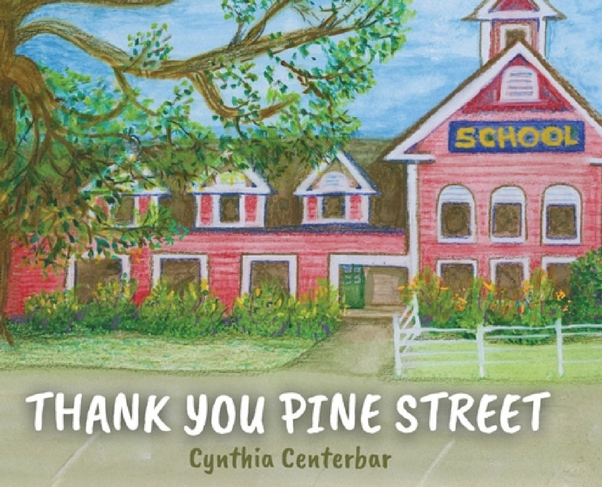 Thank You Pine Street by Cynthia Centerbar