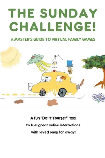The Sunday Challenge! A Master's Guide to Virtual Family Games by Hoffstaetter, Michelle