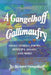 A Gangelhoff Gallimaufry: Short Stories, Poems, Reviews, Essays, and More by Richard Gangelhoff