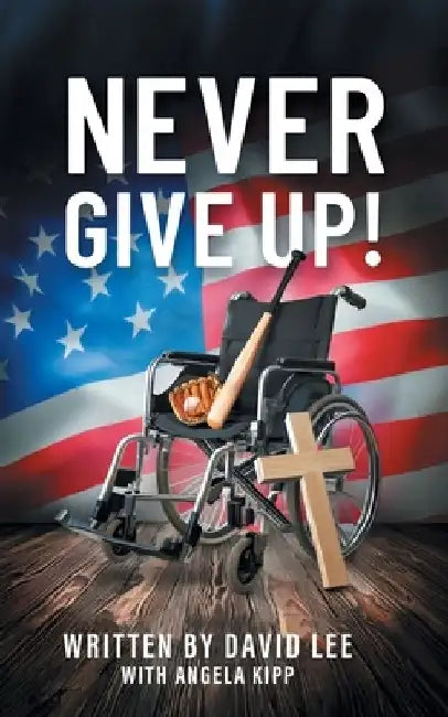 Never Give Up by David Lee