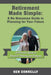 Retirement Made Simple: A No-Nonsense Guide to Planning for Your Future: A Practical Guide to Financial Planning for Everyone by Ken Donnelly