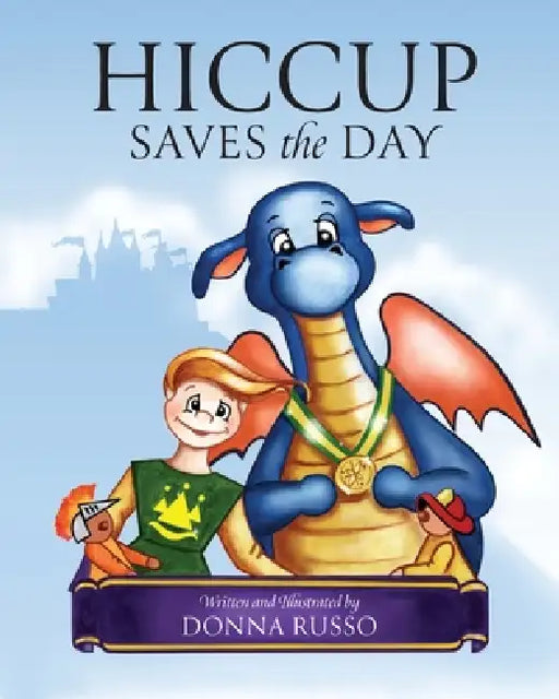 Hiccup Saves the Day by Donna Russo
